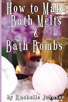 How to Make Bath Melts & Bath Bombs-From Free Kindle Books Library