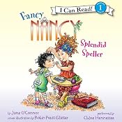 Fancy Nancy: Splendid Speller | Jane O'Connor, Robin Preiss Glasser