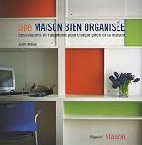 Une maison bien organis�e : Des solutions de rangement pour chaque pi�ce de la maison