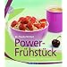 Powerfr�hst�ck: Energie f�r den ganzen Tag