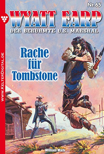 Wyatt Earp 65 - Western: Rache für Tombstone (German Edition)