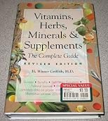 Vitamins, Herbs, Minerals & Supplements: The Complete Guide