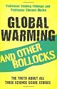 Global Warming and Other Bollocks