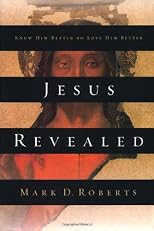 Jesus Revealed: Know Him Better to Love Him Better