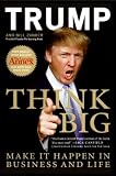 (Think Big: Make It Happen in Business and Life) By Trump, Donald J. (Author) paperback Published on (09 , 2008)