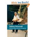 Balkan bitters�� - Abenteuer Alltag in Bosnien-Herzegowina