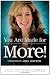 You Are Made for More!: How to Become All You Were Created to Be