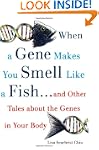 When a Gene Makes You Smell Like a Fi...