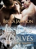Jessica's Wolves (Wolf Masters, Book 3)