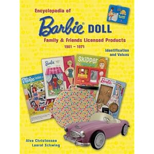 Encyclopedia of Barbie Doll Family&Friends Licensed Products
