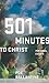 501 Minutes to Christ: Personal Essays