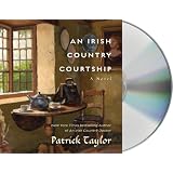 An Irish Country Courtship: A Novelby Patrick Taylor