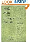 Holy Men and Hunger Artists: Fasting and Asceticism in Rabbinic Culture