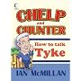 Chelp and Chunter: How to Talk Tyke