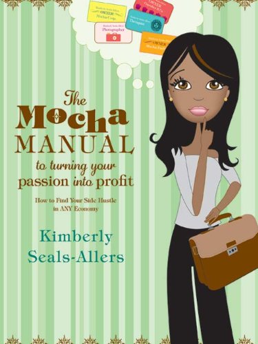 The Mocha Manual to Turning Your Passion into Profit