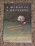 A Miracle, a Universe: Settling Accounts with Torturers (Lawrence Weschler)