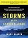 Storms of My Grandchildren: The Truth About the Coming Climate Catastrophe and Our Last Chance to Save Humanity