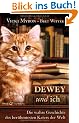 Dewey und ich: Die wahre Geschichte des ber�hmtesten Katers der Welt