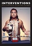 Interventions : Native American art for far-flung territories