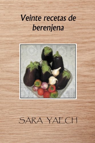 Veinte recetas de berenjena (Spanish Edition)