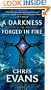 A Darkness Forged in Fire: Book One of the Iron Elves