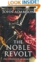 The Noble Revolt: The Overthrow of Charles I
