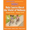 WOW! Ruby Learns About the World of Wellness-Orange Level-Hardback: Student Book (World of Wellness Health Education Series)