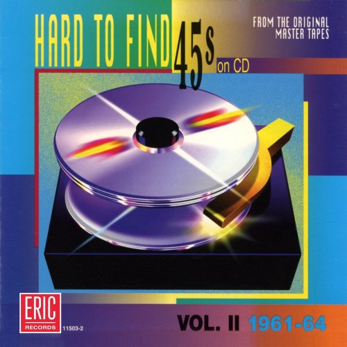 Hard To Find 45s On CD - Volume 2: 1961-1964