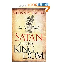 Satan and His Kingdom: What the Bible Says and How it Matters to You