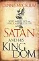 Satan and His Kingdom: What the Bible Says and How it Matters to You