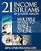 21 Income Streams - Multiple Ways to Make Money Online