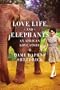 Love, Life, and Elephants: An African Love Story