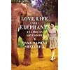 Love, Life, and Elephants: An African Love Story