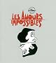 Les amours impossibles : Et autres accouplements abasourdissants