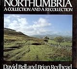 Northumbria : a collection and a recollection