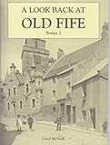 A look back at old Fife. Series 2