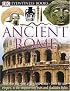 Ancient Rome (DK Eyewitness Books)