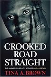 Crooked Road Straight: The Awakening of AIDS Activist Linda Jordan