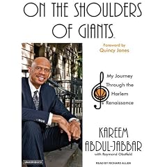 On the Shoulders of Giants: My Journey Through the Harlem Renaissance by Kareem Abdul-Jabbar, Raymond Obstfeld, and Richard Allen voc