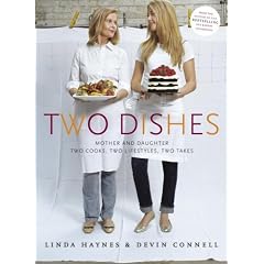 Two Dishes: Mother and Daughter: Two Cooks,Two Lifestyles, Two Takes