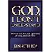 God, I Don't Understand: Answers to Difficult Questions of the Faith