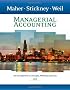 Managerial Accounting: An Introduction to Concepts, Methods and Uses
