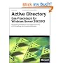 Active Directory - Das Praxisbuch f�r Windows Server 2003 R2: Wertvolle Praxistipps f�r die Verzeichnisdienst-Implementierung und -Verwaltung