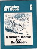 A white horse for Kathleen