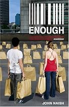 Enough: Breaking Free from the World of More