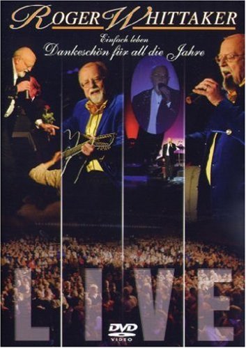 Roger Whittaker - Einfach leben-Best Of- Dankeschön für all die Jahre