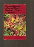 Coloured leaved and berried plants, shrubs and trees