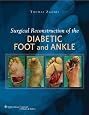 Surgical Reconstruction of the Diabetic Foot and Ankle