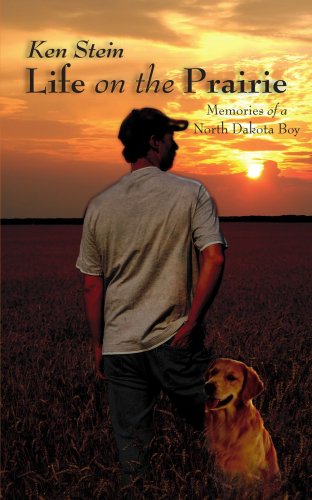Life on the Prairie: Memories of a North Dakota Boy