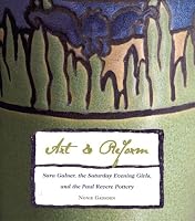 Art and Reform: Sara Galner, the Saturday Evening Girls, and the Paul Revere Pottery